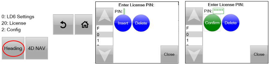 Enter the license PIN using the Up/ Down arrows and Insert button, to apply press Confirm. 
